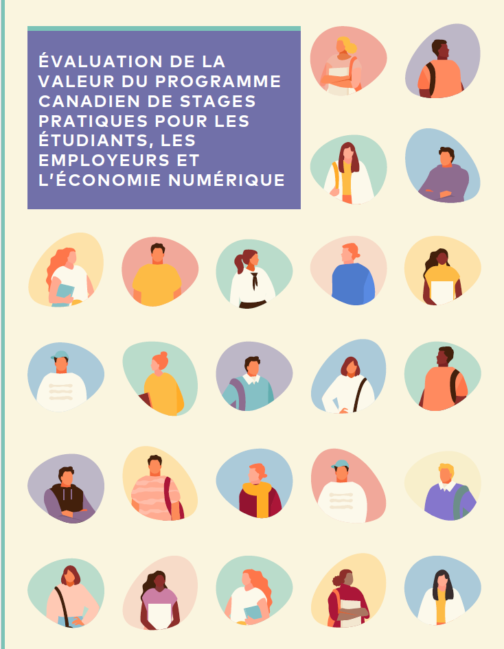 Evaluation de la valeur du programme canadien de stages practiques pour les etudiants, les employeurs et le economie numerique